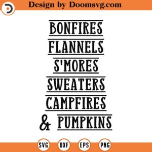 Bonfires Flannels S'mores Sweaters Campfires And Pumpkins Svg, Png, Eps, Pdf Files, Bonfires Svg, Bonfires Flannels Svg